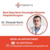 Dr. Deepak Sarin Top Oncologist India